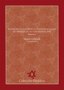 Portada: Instrumentos jurídicos internacionales en materia de no discriminación. Vol. I