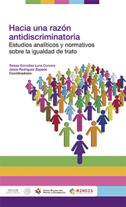 Portada: Hacia una razón antidiscriminatoria. Estudios analíticos y normativos sobre la igualdad de trato.