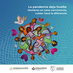 Portada: La pandemia deja huella: Hombres en sana convivencia, cuidar hace la diferencia